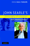 John Searle's Philosophy of Language: Force, Meaning and Mind
