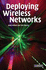 Deploying Wireless Networks (South Asia Edition)
