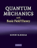 Quantum Mechanics With Basic Field Theory