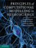 Principles of Computational Modelling in Neuroscience