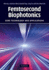 Femtosecond Biophotonics: Core Technology and Applications