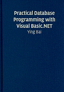 Practical Database Programming With Visual Basic. Net