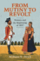 From Mutiny to Revolt