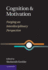 Cognition and Motivation: Forging an Interdisciplinary Perspective