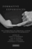 Formative Experiences: the Interaction of Caregiving, Culture, and Developmental Psychobiology