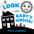 Look at Baby's House: A High Contrast Board Book
