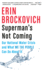 Superman's Not Coming: Our National Water Crisis and What We the People Can Do About It