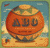 Abc: a Child's First Alphabet Book