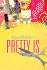 Pretty is