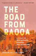The Road From Raqqa: a Story of Brotherhood, Borders, and Belonging
