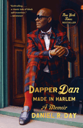 Dapper Dan: Made in Harlem: a Memoir