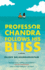 Professor Chandra Follows His Bliss