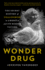 Wonder Drug: the Secret History of Thalidomide in America and Its Hidden Victims
