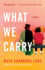 What We Carry: a Memoir