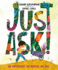 Just Ask! : Be Different, Be Brave, Be You