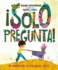 �Solo Pregunta! : S� Diferente, S� Valiente, S� T� (Spanish Edition)