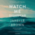 Watch Me Disappear