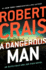 A Dangerous Man (an Elvis Cole and Joe Pike Novel)