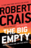 The Big Empty (an Elvis Cole and Joe Pike Novel)