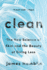 Clean: the New Science of Skin and the Beauty of Doing Less