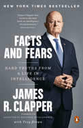 Facts and Fears: Hard Truths From a Life in Intelligence