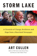 Storm Lake: a Chronicle of Change, Resilience, and Hope From a Heartland Newspaper