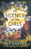The Silence of the Girls: a Novel (the Women of Troy Series)