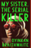 My Sister, the Serial Killer: a Novel