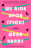 We Ride Upon Sticks: a Novel (Alex Award Winner) (Vintage Contemporaries)