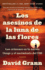 Los Asesinos De La Luna De Las Flores / Killers of the Flower Moon: Los Cr�menes En La Naci�n Osage Y El Nacimiento Del Fbi (Spanish Edition)