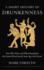 A Short History of Drunkenness: How, Why, Where, and When Humankind Has Gotten Merry From the Stone Age to the Present