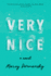 Very Nice: a Novel