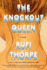 The Knockout Queen: a Novel