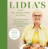 Lidia's From Our Family Table to Yours: More Than 100 Recipes Made With Love for All Occasions: a Cookbook