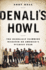 Denali's Howl: the Deadliest Climbing Disaster on America's Wildest Peak