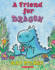 A Friend for Dragon (Dragons Tales)
