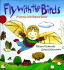 Fly With the Birds: a Word and Rhyme Book