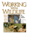 Working With Wildlife: a Guide to Careers in the Animal World (Single Title: Social Studies: College and Career Guidance)