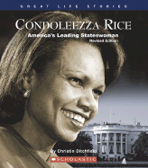 Condoleezza Rice: America's Leading Stateswoman (Great Life Stories)
