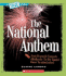The National Anthem (a True Book: American History) (a True Book (Relaunch))