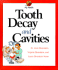 Tooth Decay and Cavities (My Health)