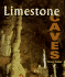 Limestone Caves (First Book)