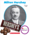 Milton Hershey (Rookie Biographies)