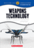 Weapons Technology: Science, Technology, and Engineering (Calling All Innovators: a Career for You)