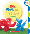 Red, Blue, and Yellow, Too! (Rookie Preschool)