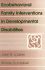 Ecobehavioral Family Interventions in Developmental Disabilities