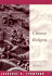 Chinese Religion an Introduction (the Religious Life of Man)