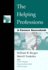 The Helping Professions: a Careers Sourcebook (Introduction to Human Services)