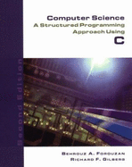 Computer Science: a Structured Programming Approach Using C (2nd Edition)