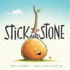 Stick and Stone: a Heartwarming Friendship Adventure About Kindness and Sticking Together